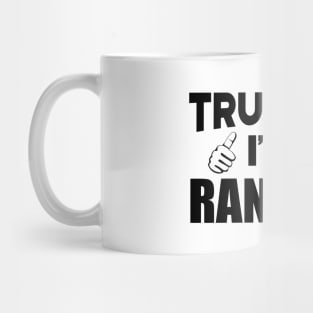 Rancher - Trust me I'm a rancher Mug